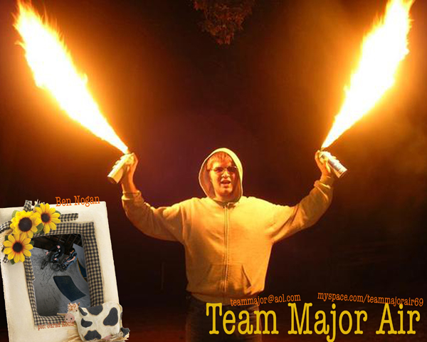 Team Major air will eat your face.
